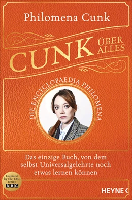 Abbildung von Cunk | Cunk über alles - Die Encyclopaedia Philomena | 1. Auflage | 2024 | beck-shop.de