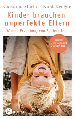 Abbildung von Märki / Krüger | Kinder brauchen unperfekte Eltern | 1. Auflage | 2024 | beck-shop.de