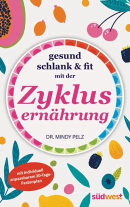 Abbildung von Pelz | Gesund, schlank & fit mit der Zyklusernährung | 1. Auflage | 2024 | beck-shop.de