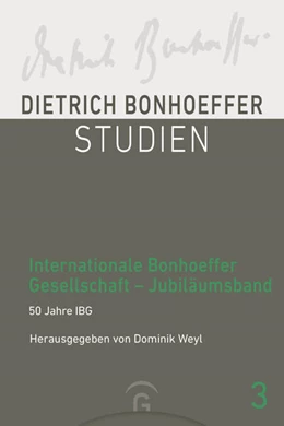 Abbildung von Weyl | Internationale Bonhoeffer Gesellschaft - Jubiläumsband | 1. Auflage | 2025 | beck-shop.de