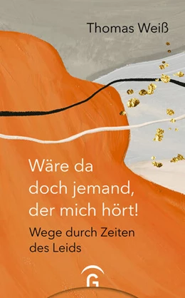 Abbildung von Weiß | Wäre da doch jemand, der mich hört! | 1. Auflage | 2024 | beck-shop.de