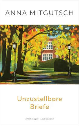 Abbildung von Mitgutsch | Unzustellbare Briefe | 1. Auflage | 2024 | beck-shop.de