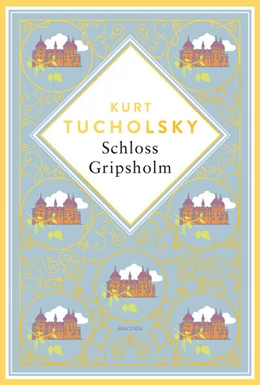 Abbildung von Tucholsky | Schloss Gripsholm. Eine Sommergeschichte. Schmuckausgabe mit Goldprägung | 1. Auflage | 2024 | beck-shop.de