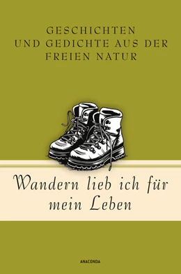 Abbildung von Strümpel | Wandern lieb' ich für mein Leben. Geschichten und Gedichte aus der freien Natur | 1. Auflage | 2024 | beck-shop.de