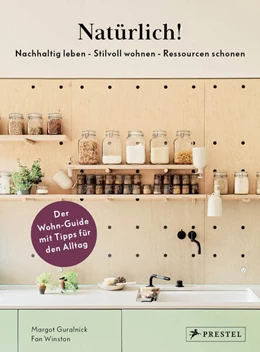Abbildung von Guralnick / Winston | Natürlich! - Nachhaltig leben - Stilvoll wohnen - Ressourcen schonen | 1. Auflage | 2024 | beck-shop.de