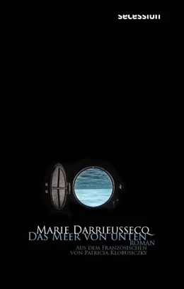 Abbildung von Darrieussecq | Das Meer von unten | 1. Auflage | 2024 | beck-shop.de