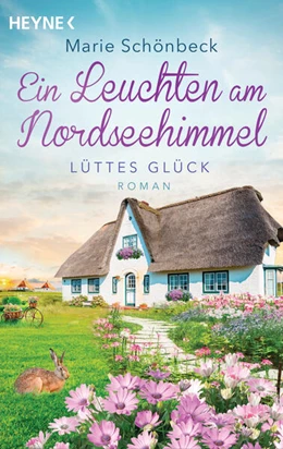 Abbildung von Schönbeck | Lüttes Glück - Ein Leuchten am Nordseehimmel | 1. Auflage | 2024 | beck-shop.de