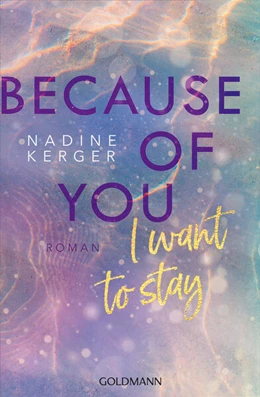 Abbildung von Kerger | Because of You I Want to Stay | 1. Auflage | 2024 | beck-shop.de