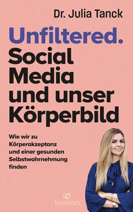 Abbildung von Tanck | Unfiltered. Social Media und Körperbild | 1. Auflage | 2024 | beck-shop.de