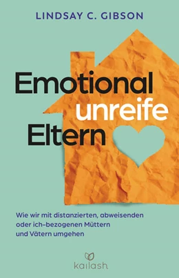 Abbildung von Gibson | Emotional unreife Eltern | 1. Auflage | 2024 | beck-shop.de