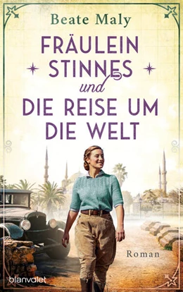Abbildung von Maly | Fräulein Stinnes und die Reise um die Welt | 1. Auflage | 2024 | beck-shop.de