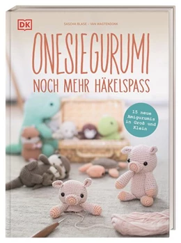Abbildung von Wagtendonk / DK Verlag | Onesiegurumi - noch mehr Häkelspaß | 1. Auflage | 2024 | beck-shop.de