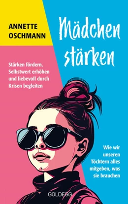 Abbildung von Oschmann | Mädchen stärken - BESTSELLER BÖRSENBLATT 2024 | 1. Auflage | 2024 | beck-shop.de