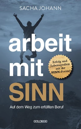 Abbildung von Johann | Arbeite mit Sinn! Auf dem Weg zum erfüllten Beruf | 1. Auflage | 2024 | beck-shop.de