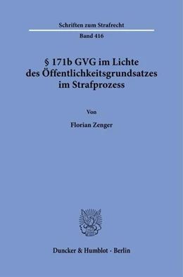Abbildung von Zenger | § 171b GVG im Lichte des Öffentlichkeitsgrundsatzes im Strafprozess. | 1. Auflage | 2023 | beck-shop.de