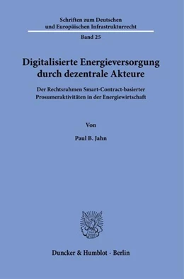 Abbildung von Jahn | Digitalisierte Energieversorgung durch dezentrale Akteure. | 1. Auflage | 2023 | beck-shop.de