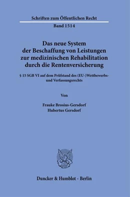 Abbildung von Brosius-Gersdorf / Gersdorf | Das neue System der Beschaffung von Leistungen zur medizinischen Rehabilitation durch die Rentenversicherung. | 1. Auflage | 2023 | beck-shop.de