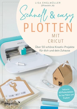 Abbildung von Englmüller | Schnell & easy plotten mit Cricut | 1. Auflage | 2024 | beck-shop.de