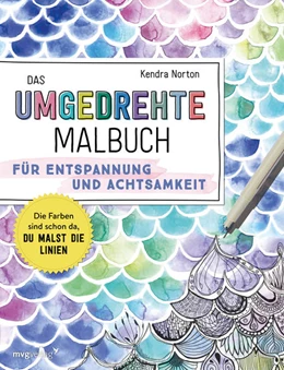 Abbildung von Norton | Das umgedrehte Malbuch – Für Achtsamkeit und Entspannung | 1. Auflage | 2024 | beck-shop.de