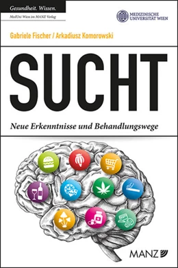 Abbildung von Fischer / Komorowski | Sucht | 1. Auflage | 2023 | beck-shop.de