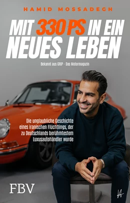Abbildung von Mossadegh | Mit 330 PS in ein neues Leben | 1. Auflage | 2024 | beck-shop.de
