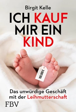 Abbildung von Kelle | Ich kauf mir ein Kind | 1. Auflage | 2024 | beck-shop.de