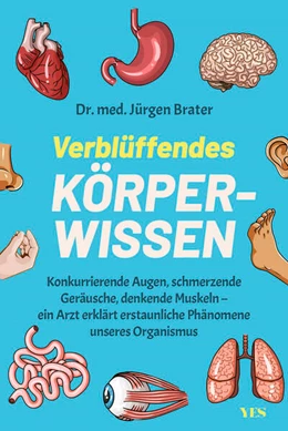Abbildung von Brater | Verblüffendes Körperwissen | 1. Auflage | 2024 | beck-shop.de