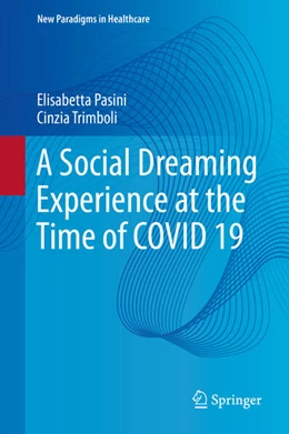 Abbildung von Pasini / Trimboli | A Social Dreaming Experience at the Time of COVID 19 | 1. Auflage | 2023 | beck-shop.de