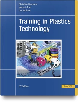 Abbildung von Hopmann / Greif | Training in Plastics Technology | 3. Auflage | 2023 | beck-shop.de