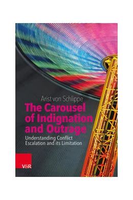 Abbildung von Schlippe | The Carousel of Indignation and Outrage | 1. Auflage | 2024 | beck-shop.de