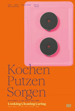 Abbildung von Sigler / Walther | Kochen, Putzen, Sorgen / Cooking Cleaning Caring | 1. Auflage | 2024 | beck-shop.de