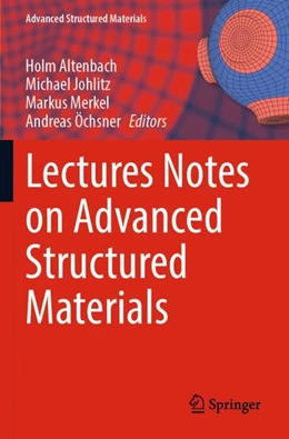 Abbildung von Altenbach / Johlitz | Lectures Notes on Advanced Structured Materials | 1. Auflage | 2023 | beck-shop.de