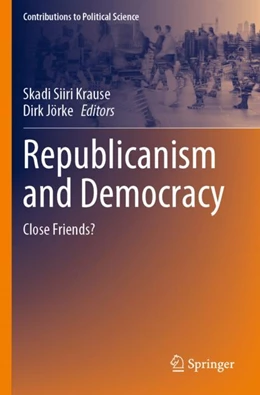 Abbildung von Krause / Jörke | Republicanism and Democracy | 1. Auflage | 2023 | beck-shop.de