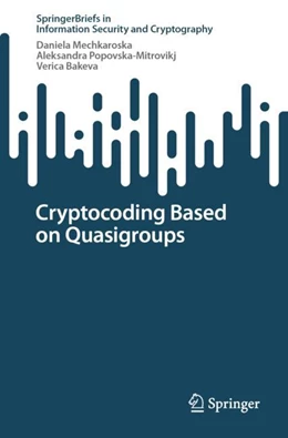 Abbildung von Mechkaroska / Popovska-Mitrovikj | Cryptocoding Based on Quasigroups | 1. Auflage | 2024 | beck-shop.de