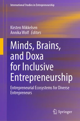 Abbildung von Mikkelsen / Wolf | Minds, Brains, and Doxa for Inclusive Entrepreneurship | 1. Auflage | 2024 | 47 | beck-shop.de