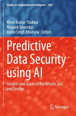 Abbildung von Thakkar / Swarnkar | Predictive Data Security using AI | 1. Auflage | 2023 | beck-shop.de