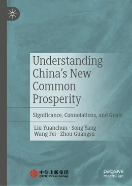 Abbildung von Yuanchun / Yang | Understanding China's New Common Prosperity | 1. Auflage | 2024 | beck-shop.de