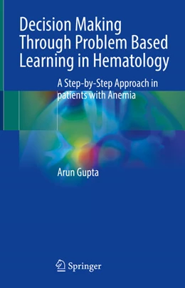 Abbildung von Gupta | Decision Making Through Problem Based Learning in Hematology | 1. Auflage | 2024 | beck-shop.de