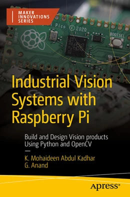 Abbildung von Mohaideen Abdul Kadhar / Anand | Industrial Vision Systems with Raspberry Pi | 1. Auflage | 2024 | beck-shop.de