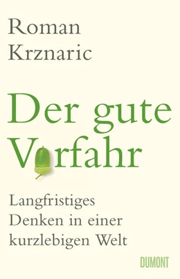 Abbildung von Krznaric | Der gute Vorfahr | 1. Auflage | 2024 | beck-shop.de