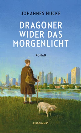 Abbildung von Hucke | Dragoner wider das Morgenlicht | 1. Auflage | 2023 | beck-shop.de