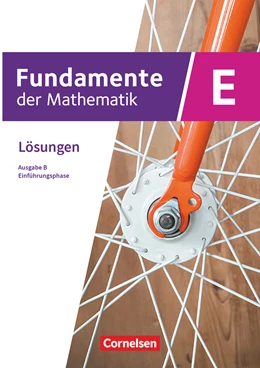Abbildung von Fundamente der Mathematik Einführungsphase. Nordrhein-Westfalen - Lösungen zum Schulbuch | 1. Auflage | 2024 | beck-shop.de