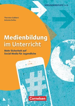 Abbildung von Gabbert / Dufeu | Medienbildung im Unterricht - Mehr Sicherheit auf Social Media für Jugendliche | 1. Auflage | 2024 | beck-shop.de