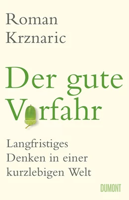 Abbildung von Krznaric | Der gute Vorfahr | 1. Auflage | 2024 | beck-shop.de