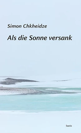 Abbildung von Chkheidze | Als die Sonne versank | 1. Auflage | 2024 | beck-shop.de