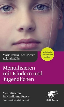 Abbildung von Diez Grieser / Müller | Mentalisieren mit Kindern und Jugendlichen (4. Aufl.) | 1. Auflage | 2024 | beck-shop.de