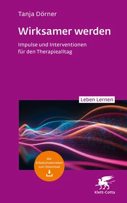 Abbildung von Dörner | Wirksamer werden (Leben Lernen, Bd. 347) | 1. Auflage | 2024 | beck-shop.de