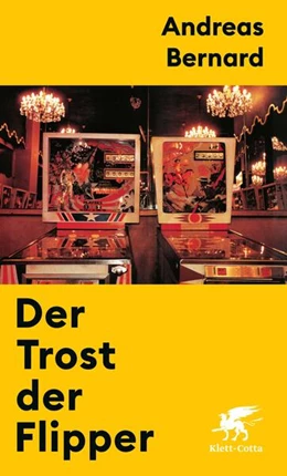 Abbildung von Bernard | Der Trost der Flipper | 1. Auflage | 2024 | beck-shop.de