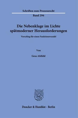 Abbildung von Ahlfeld | Die Nebenklage im Lichte spätmoderner Herausforderungen. | 1. Auflage | 2023 | beck-shop.de