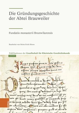 Abbildung von Gesellschaft für Rheinische Geschichtskunde | Die Gründungsgeschichte der Abtei Brauweiler | 1. Auflage | 2024 | beck-shop.de